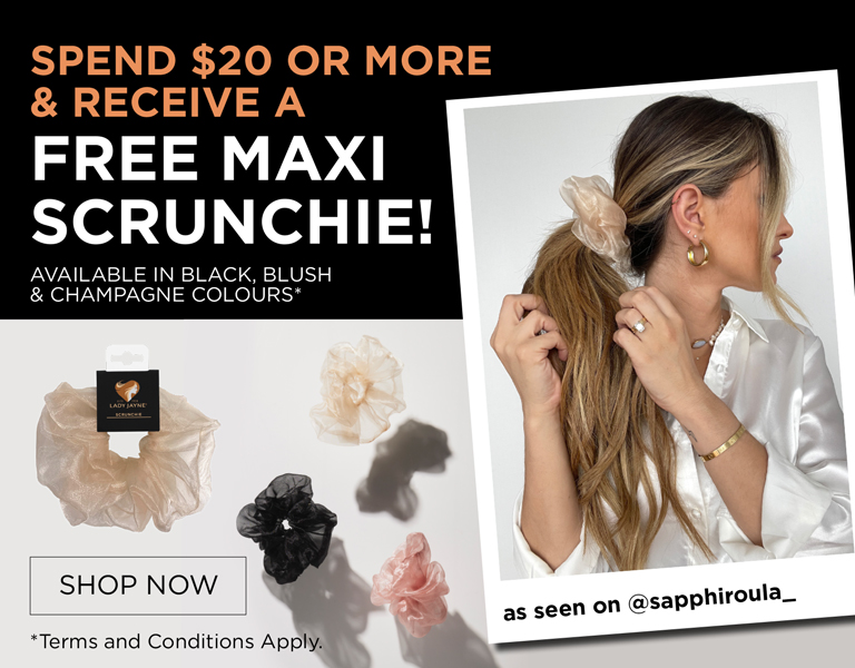 Spend $20 and receive a FREE Maxi Scrunchie*